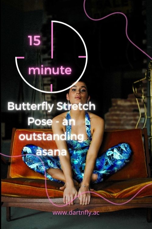 The Butterfly Pose - yoga and mindfulness - 15 minute stretch flexibility routine !
