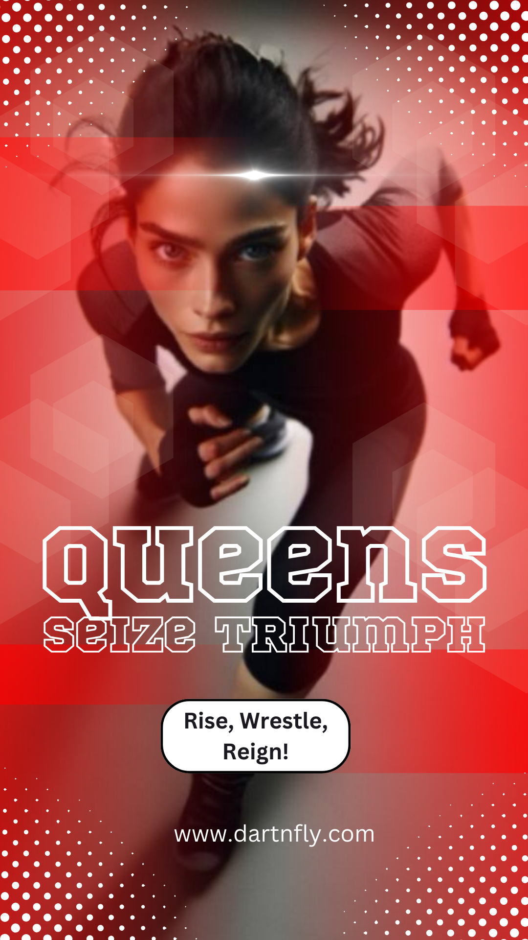 Queen: Seize Triumph. Rise, Wrestle, Reign! – The Saga of Women Champions
